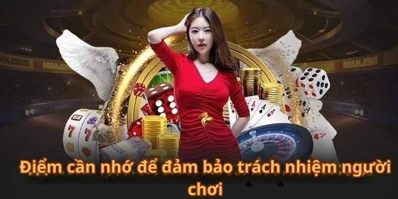 diem-can-nho-de-dam-bao-trach-nhiem-nguoi-choi